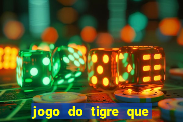 jogo do tigre que da 30 reais no cadastro